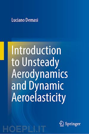 demasi luciano - introduction to unsteady aerodynamics and dynamic aeroelasticity