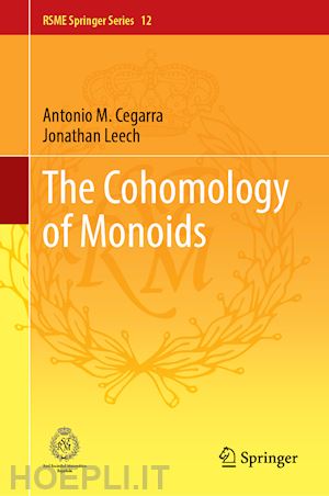 cegarra antonio m.; leech jonathan - the cohomology of monoids