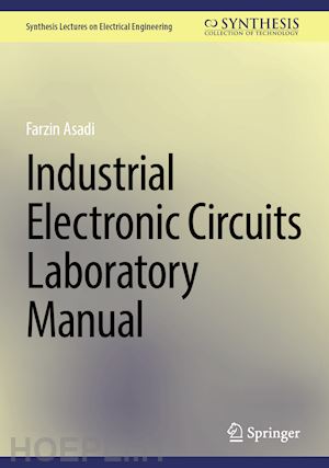 asadi farzin - industrial electronic circuits laboratory manual