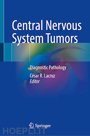 lacruz césar r. (curatore) - central nervous system tumors