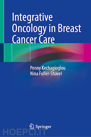 kechagioglou penny; fuller-shavel nina - integrative oncology in breast cancer care