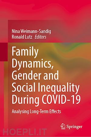 weimann-sandig nina (curatore); lutz ronald (curatore) - family dynamics, gender and social inequality during covid-19
