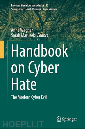 wagner anne (curatore); marusek sarah (curatore) - handbook on cyber hate