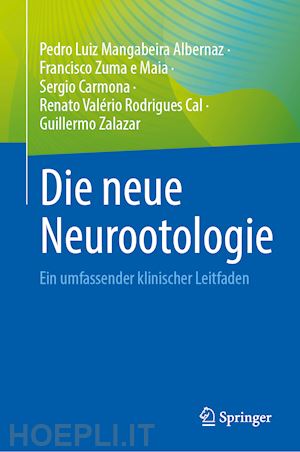 albernaz pedro luiz mangabeira; zuma e maia francisco; carmona sergio; cal renato valério rodrigues; zalazar guillermo - die neue neurootologie