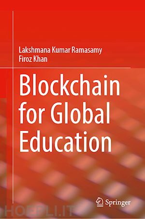 ramasamy lakshmana kumar; khan firoz - blockchain for global education