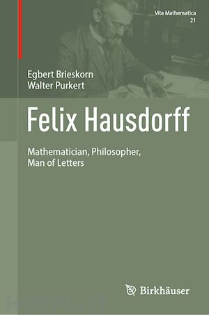 brieskorn egbert; purkert walter - felix hausdorff