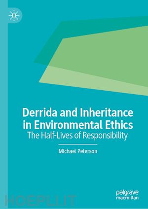 peterson michael - derrida and inheritance in environmental ethics