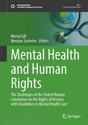 gill neeraj (curatore); sartorius norman (curatore) - mental health and human rights