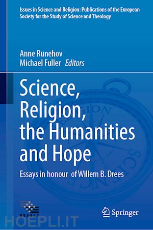 runehov anne (curatore); fuller michael (curatore) - science, religion, the humanities and hope