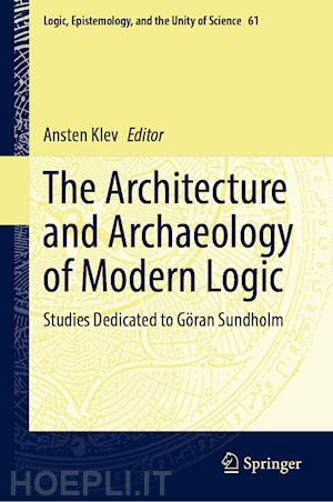 klev ansten (curatore) - the architecture and archaeology of modern logic