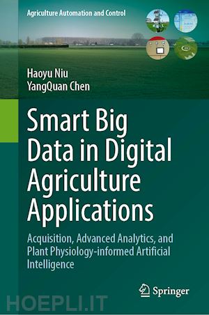 niu haoyu; chen yangquan - smart big data in digital agriculture applications