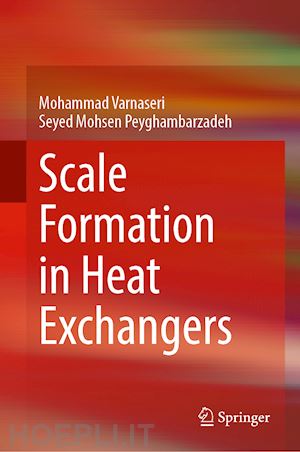 varnaseri mohammad; peyghambarzadeh seyed  mohsen - scale formation in heat exchangers