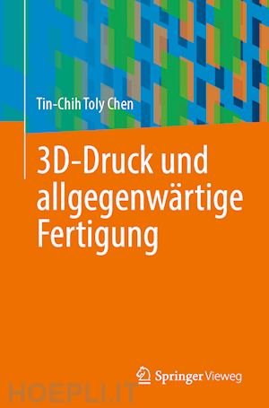 chen tin-chih toly - 3d-druck und allgegenwärtige fertigung