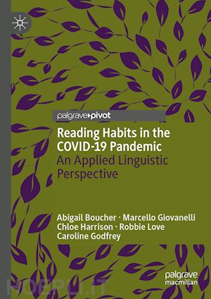 boucher abigail; giovanelli marcello; harrison chloe; love robbie; godfrey caroline - reading habits in the covid-19 pandemic