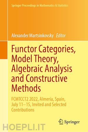 martsinkovsky alexander (curatore) - functor categories, model theory, algebraic analysis and constructive methods