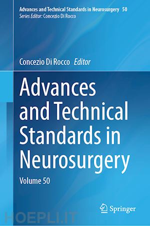 di rocco concezio (curatore) - advances and technical standards in neurosurgery