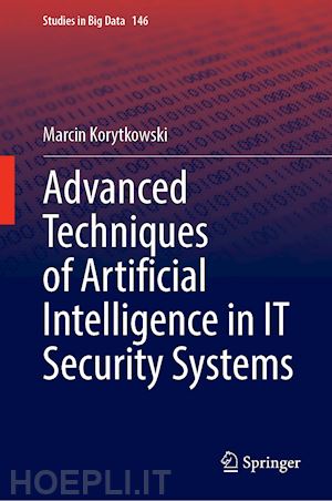 korytkowski marcin - advanced techniques of artificial intelligence in it security systems