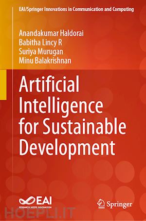 haldorai anandakumar; r babitha lincy; murugan suriya; balakrishnan minu - artificial intelligence for sustainable development