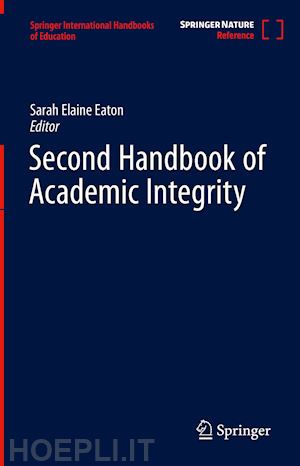 eaton sarah elaine (curatore) - second handbook of academic integrity