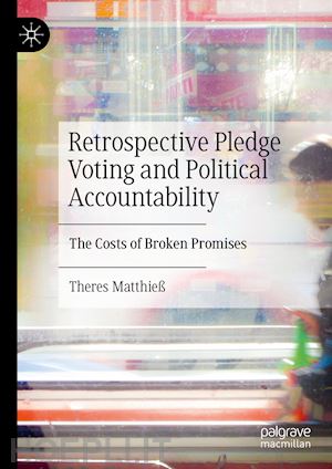 matthieß theres - retrospective pledge voting and political accountability