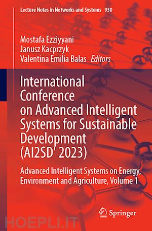 ezziyyani mostafa (curatore); kacprzyk janusz (curatore); balas valentina emilia (curatore) - international conference on advanced intelligent systems for sustainable development (ai2sd'2023)