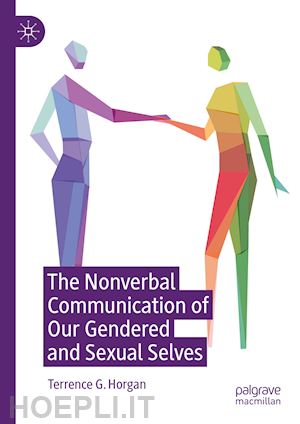 horgan terrence g. - the nonverbal communication of our gendered and sexual selves