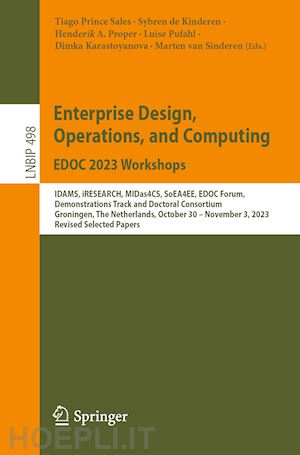 sales tiago prince (curatore); de kinderen sybren (curatore); proper henderik a. (curatore); pufahl luise (curatore); karastoyanova dimka (curatore); van sinderen marten (curatore) - enterprise design, operations, and computing. edoc 2023 workshops