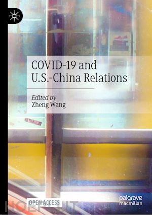 wang zheng (curatore) - covid-19 and u.s.-china relations