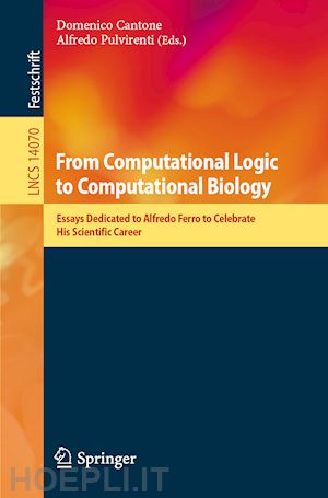 cantone domenico (curatore); pulvirenti alfredo (curatore) - from computational logic to computational biology