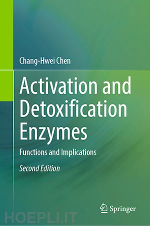 chen chang-hwei - activation and detoxification enzymes