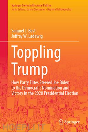 best samuel j.; ladewig jeffrey w. - toppling trump