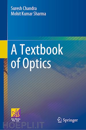 chandra suresh; sharma mohit kumar - a textbook of optics