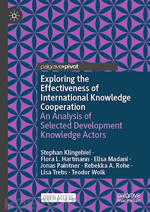 klingebiel stephan; hartmann flora l.; madani elisa; paintner jonas; rohe rebekka a.; trebs lisa; wolk teodor - exploring the effectiveness of international knowledge cooperation