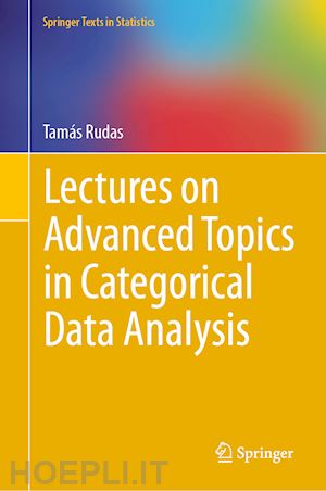 rudas tamás - lectures on advanced topics in categorical data analysis