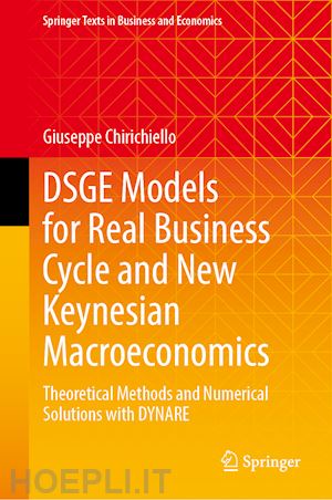 chirichiello giuseppe - dsge models for real business cycle and new keynesian macroeconomics