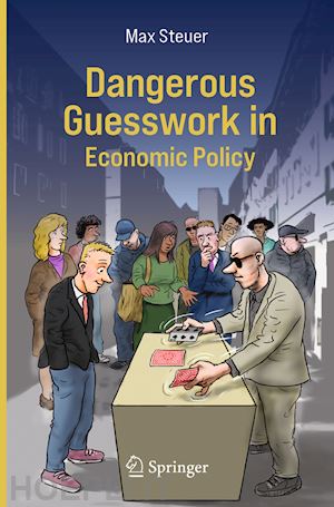 steuer max - dangerous guesswork in economic policy