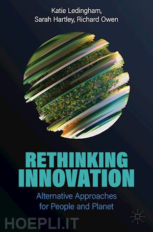 ledingham katie; hartley sarah; owen richard - rethinking innovation