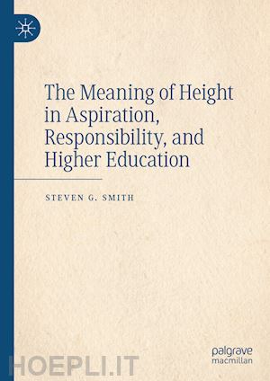 smith steven g. - the meaning of height in aspiration, responsibility, and higher education