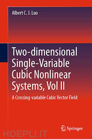 luo albert c. j. - two-dimensional single-variable cubic nonlinear systems, vol ii