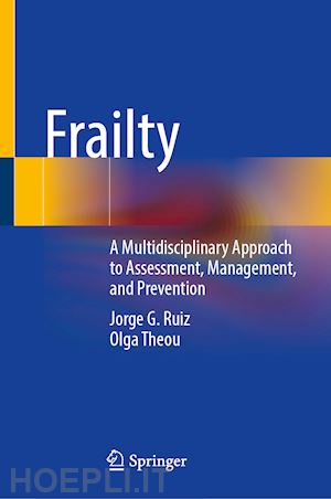 ruiz jorge g. (curatore); theou olga (curatore) - frailty