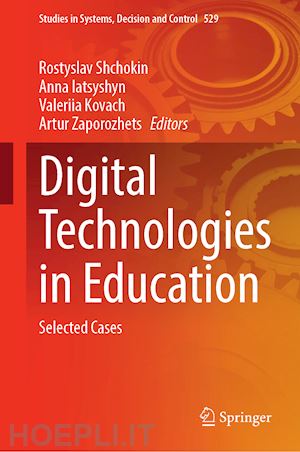 shchokin rostyslav (curatore); iatsyshyn anna (curatore); kovach valeriia (curatore); zaporozhets artur (curatore) - digital technologies in education