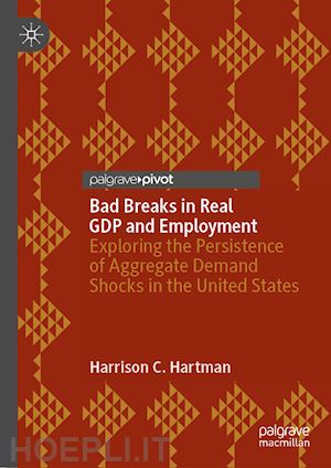 hartman harrison c. - bad breaks in real gdp and employment