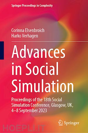 elsenbroich corinna (curatore); verhagen harko (curatore) - advances in social simulation