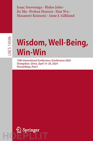 sserwanga isaac (curatore); joho hideo (curatore); ma jie (curatore); hansen preben (curatore); wu dan (curatore); koizumi masanori (curatore); gilliland anne j. (curatore) - wisdom, well-being, win-win