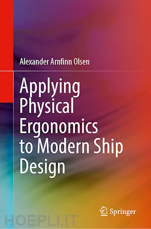 olsen alexander arnfinn - applying physical ergonomics to modern ship design