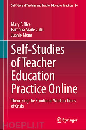 rice mary f. (curatore); cutri ramona maile (curatore); mena juanjo (curatore) - self-studies of teacher education practice online