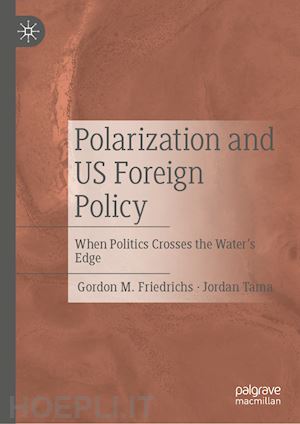 friedrichs gordon m. (curatore); tama jordan (curatore) - polarization and us foreign policy