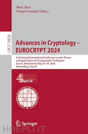 joye marc (curatore); leander gregor (curatore) - advances in cryptology – eurocrypt 2024