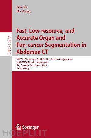 ma jun (curatore); wang bo (curatore) - fast, low-resource, and accurate organ and pan-cancer segmentation in abdomen ct