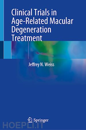 weiss jeffrey n. - clinical trials in age-related macular degeneration treatment